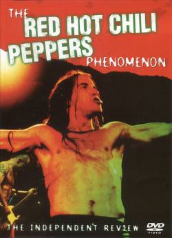 Red Hot Chili Peppers : The Red Hot Chili Peppers Phenomenon